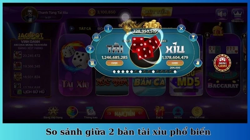 So sánh giữa 2 bản tài xỉu phổ biến