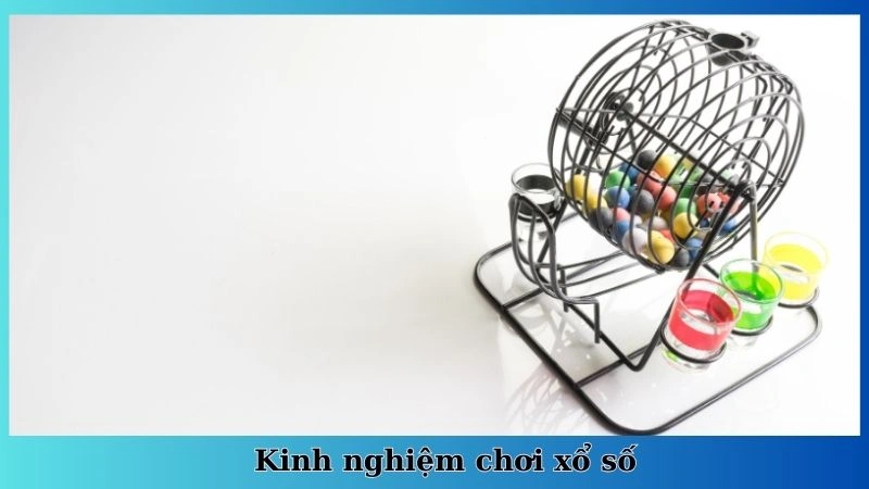 Kinh nghiệm chơi xổ số